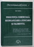 INSOLVENTA COMERCIALA , REORGANIZAREA JUDICIARA SI FALIMENTUL de ION TURCU , 2000