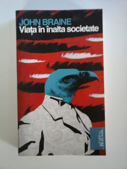 VIATA IN INALTA SOCIETATE - John BRAINE