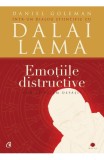 Emotiile distructive. Editia a III-a - Editura Curtea Veche