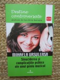 Mihaela Ursuleasa. Sinuciderea si complicatiile psihice ale unui geniu muzical &ndash; Dan-Silviu Boerescu