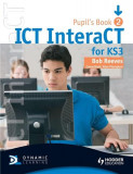 ICT InteraCT for Key Stage 3: Year 8 | Bob Reeves, Hodder Education