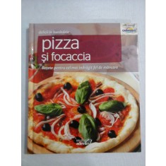 (delicii in bucatarie) PIZZA SI FOCACCIA - Bucuresti Adevarul Holding, 2011