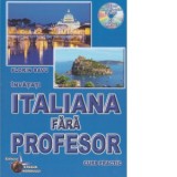 Invatati italiana fara profesor (curs practic + CD) (CD-ul contine pronuntia celor 30 de lectii) - Savu Florin