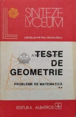 Teste de geometrie. Probleme de matematica (volumul 2) - Catalin Petru Nicolescu (U62)