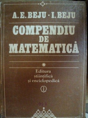 COMPENDIU DE MATEMATICA de ANGELA ELENA BEJU-IULIAN BEJU,BUC.1983 foto