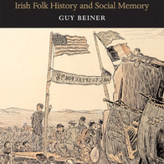 Remembering the Year of the French: Irish Folk History and Social Memory