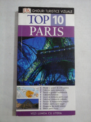 Ghiduri Turistice Vizuale Top 10 - PARIS - Mike Gerrard * Donna Dailey foto