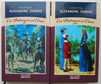 Cei patruzeci si cinci (2 volume) &amp;ndash; Alexandre Dumas foto