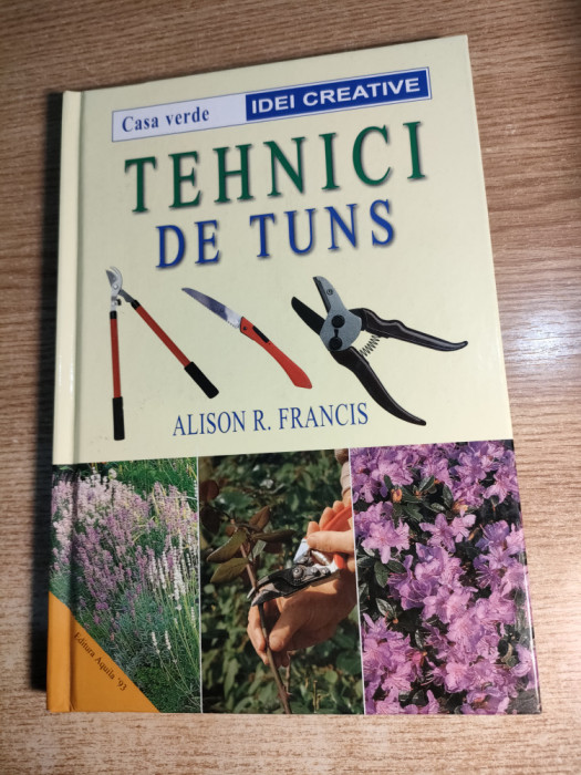 Tehnici de tuns - Alison R. Francis (Editura Aquila &#039;93, 2004)