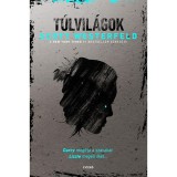 T&uacute;lvil&aacute;gok - Scott Westerfeld