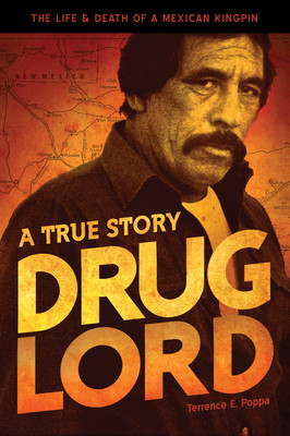 Drug Lord: A True Story: The Life &amp;amp; Death of a Mexican Kingpin foto