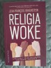 Braunstein Religia WOKE, Humanitas, 2024, Sociologie, Carte noua, 224 pagini