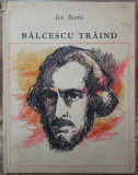 Balcescu traind - Ion Barbu// ilustratii Val Munteanu