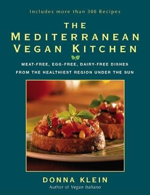 The Mediterranean Vegan Kitchen: Meat-Free, Egg-Free, Dairy-Free Dishes from the Healthiest Region Under the Sun foto