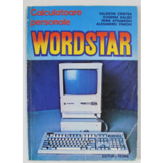 CALCULATOARE PERSONALE WORDSTAR de VALENTIN CRISTEA ...ALEXANDRU PANOIU , 1992