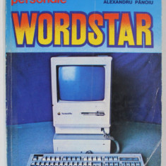 CALCULATOARE PERSONALE WORDSTAR de VALENTIN CRISTEA ...ALEXANDRU PANOIU , 1992