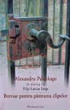 Breviar pentru pastrarea clipelor. In dialog cu Filip Lucian Iorga - 2005 - Alexandru Paleologu (AK45)