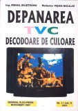 Depanarea TVC Decodoare Culoare - M. Silisteanu, N. Visan, General Elco-Press 1997, Carte Tehnica