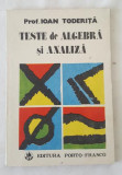 I. Toderita - Teste de algebra si analiza