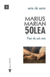 Pașii de sub simț - Paperback brosat - Marius Marian Șolea - Vremea