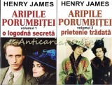 Aripile Porumbitei I, II - Henry James