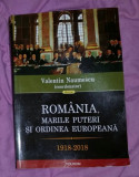 Romania, Marile Puteri si ordinea europeana: 1918-2018/ coord.: V. Naumescu s.a.