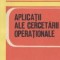 Aplicatii ale cercetarii operationale
