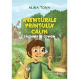 Aventurile Printului Calin. Cautarea de comori - Alina Toma, Creator-Libris