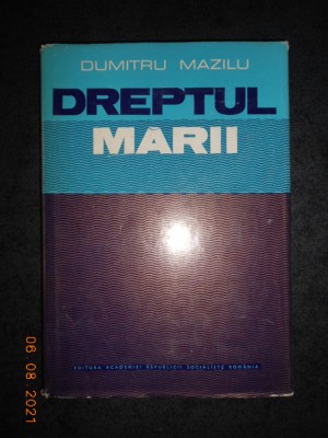 Dumitru Mazilu - Dreptul Marii (1980, editie cartonata) foto