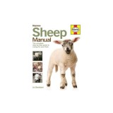 Sheep Manual: The complete step-by-step guide to caring for your flock