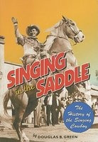 Singing in the Saddle: The History of the Singing Cowboy foto