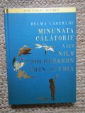 Minunata călătorie a lui Nils Holgersson, Selma Lagerl&ouml;f, Arthur, Coperta cartonată, Poveste copii, Aventura, Clasic