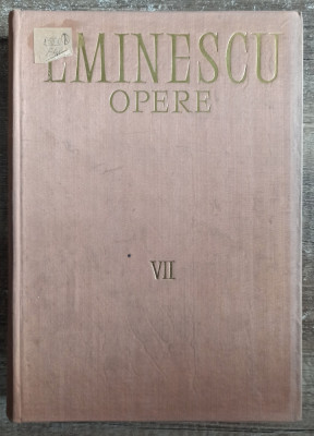 Opere (Proza Literara) - Mihai Eminescu// vol. VII foto