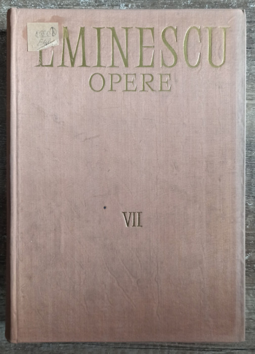 Opere (Proza Literara) - Mihai Eminescu// vol. VII