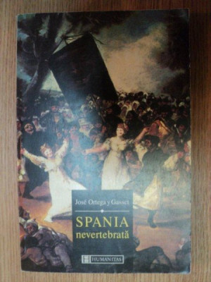 SPANIA NEVERTEBRATA de JOSE ORTEGA Y GASSET , 1994 foto