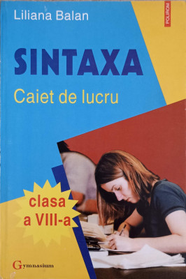 SINTAXA CAIET DE LUCRU CLASA A VIII-A-LILIANA BALAN foto