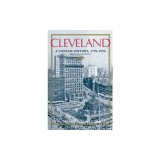 Cleveland, Second Edition: A Concise History, 1796-1996