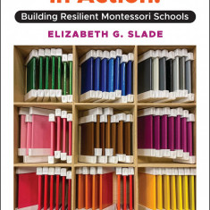 Montessori in Action | Elizabeth Slade