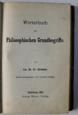 WORTREBUCH DER PHILOSOPHISCHEN GRUNDBEGRIFFE VON FR. KIRCHNER , 1890 foto