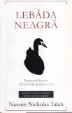 Nassim Nicholas Taleb - Lebada neagra. Impactul foarte putin probabilului (2010)