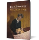Viata incepe vineri (Editia 2012) - Humanitas