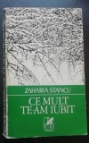 Myh 546s - ZAHARIA STASNCU - CE MULT TE-AM IUBIT - ED 1972