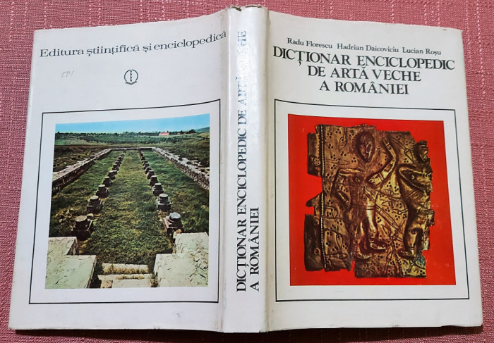 Dictionar enciclopedic de arta veche a Romaniei - Radu Florescu, H. Daicoviciu