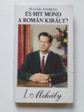 Es mit mond a roman kiraly? - Sugar A, hungarian history biography book, 1990