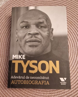 Mike Tyson Adevarul de necombatut Autobiografia foto