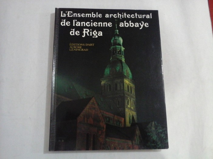 L&#039;Ensemble architectural de l&#039;ancienne abbaye de Riga (album) - Leningrad, 1980