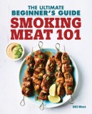 Smoking Meat 101: The Ultimate Beginner&#039;s Guide
