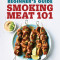 Smoking Meat 101: The Ultimate Beginner&#039;s Guide