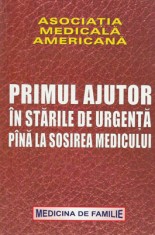 Primul ajutor pana la sosirea medicului (Asociatia Medicala Americana)