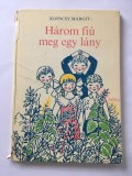 H&aacute;rom ​fi&uacute; meg egy l&aacute;ny, Kop&aacute;csy Margit, coperti cartonate,